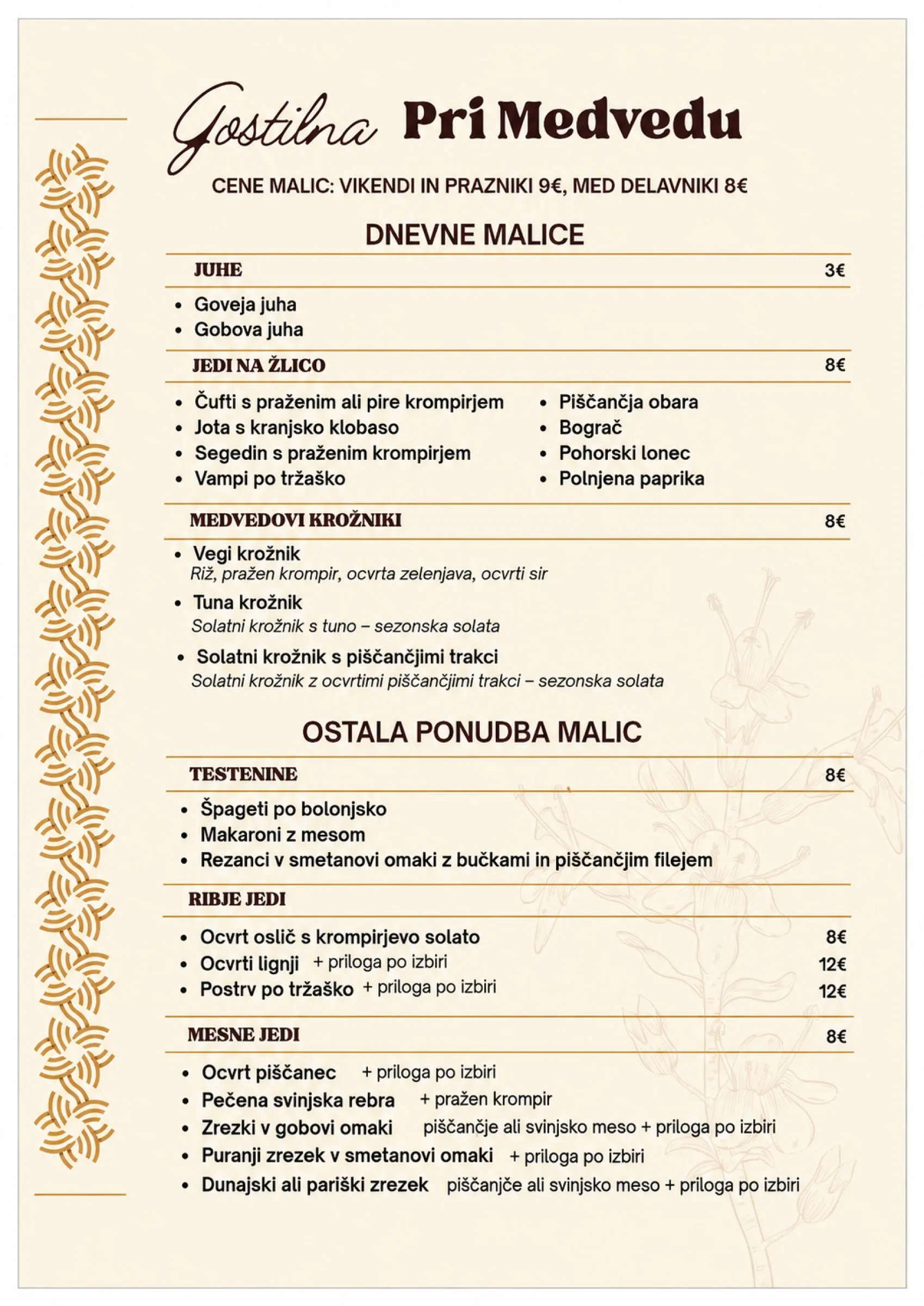 Jedilnik dnevnih malic Gostilne pri Medvedu z jedmi na žlico, mesnimi, ribjimi, vegetarijanskimi in solatnimi jedmi.