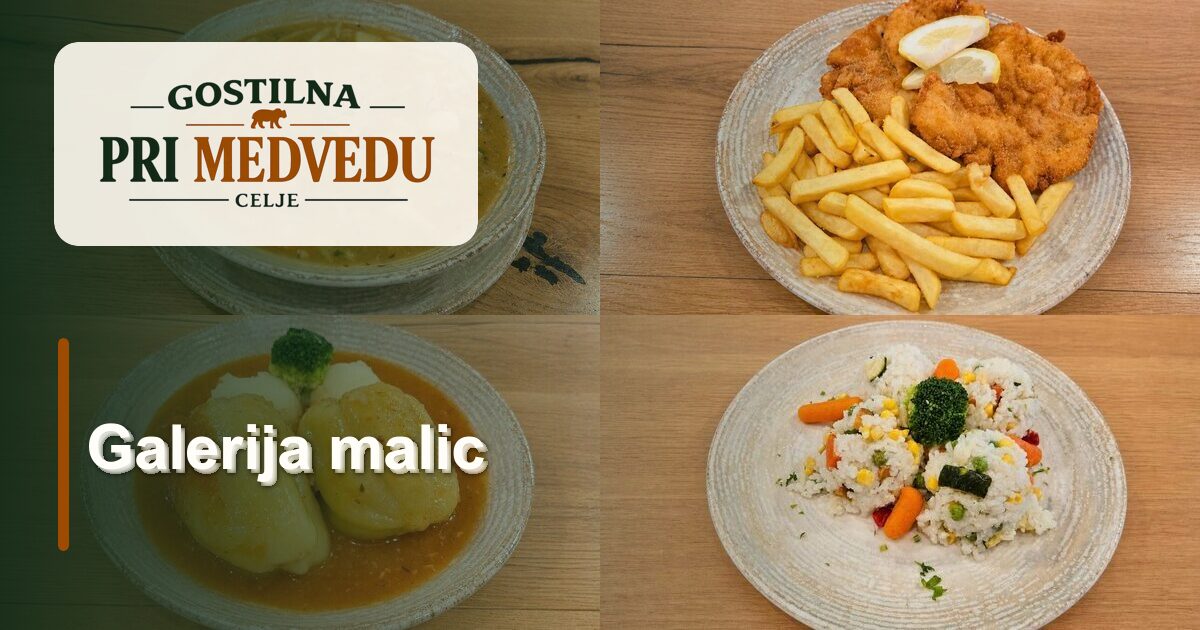 Galerija malic | Gostilna pri Medvedu Celje