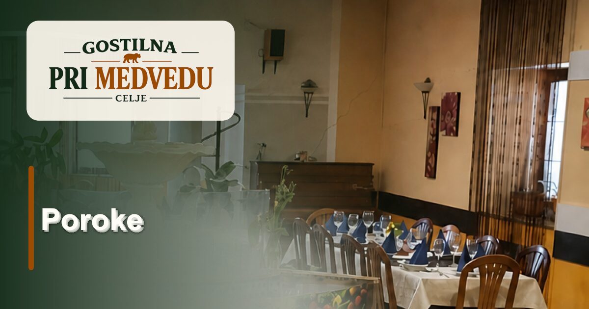 Poroke in poročna kosila v Celju | Gostilna pri Medvedu