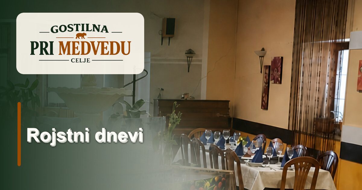 Rojstni dnevi v Celju | Gostilna pri Medvedu
